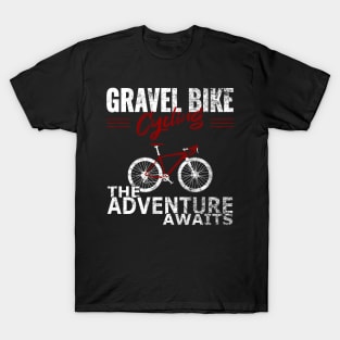 Cycling, Racing, Mountainbike, Gravel Bike T-Shirt